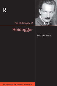 Title: The Philosophy of Heidegger, Author: Michael Watts