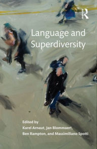 Title: Language and Superdiversity, Author: Karel Arnaut