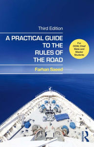Title: A Practical Guide to the Rules of the Road: For OOW, Chief Mate and Master Students, Author: Farhan Saeed