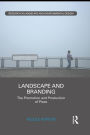 Landscape and Branding: The promotion and production of place