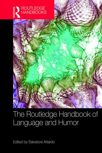 The Routledge Handbook of Language and Humor