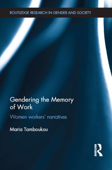 Gendering the Memory of Work: Women Workers' Narratives