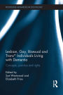 Lesbian, Gay, Bisexual and Trans* Individuals Living with Dementia: Concepts, Practice and Rights