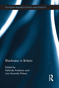 Title: Blackness in Britain, Author: Kehinde Andrews