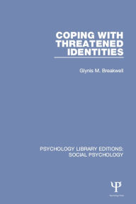 Title: Coping with Threatened Identities, Author: Glynis M. Breakwell