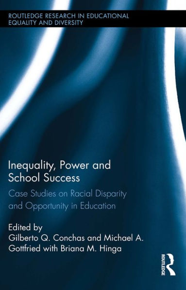 Inequality, Power and School Success: Case Studies on Racial Disparity and Opportunity in Education