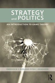 Title: Strategy and Politics: An Introduction to Game Theory, Author: Emerson Niou