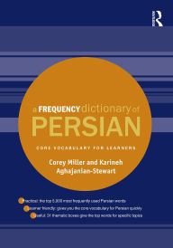 Title: A Frequency Dictionary of Persian: Core vocabulary for learners, Author: Corey Miller