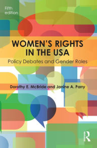 Title: Women's Rights in the USA: Policy Debates and Gender Roles, Author: Dorothy E. McBride