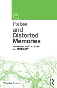 Title: False and Distorted Memories, Author: Robert A. Nash