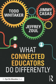 Title: What Connected Educators Do Differently, Author: Todd Whitaker