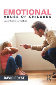 Title: Emotional Abuse of Children: Essential Information, Author: David Royse