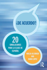 Title: 'De acuerdo' 20 Simulaciones para la clase español, Author: Noelia Alcarazo Lopez