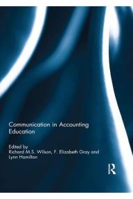 Title: Communication in Accounting Education, Author: Richard M.S. Wilson