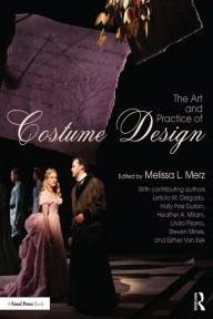 Title: The Art and Practice of Costume Design, Author: Melissa Merz