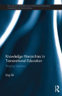 Knowledge Hierarchies in Transnational Education: Staging dissensus