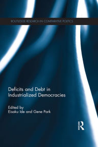 Title: Deficits and Debt in Industrialized Democracies, Author: Eisaku Ide