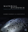 Material Evidence: Learning from Archaeological Practice