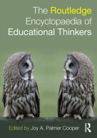 Title: Routledge Encyclopaedia of Educational Thinkers, Author: Joy Palmer Cooper
