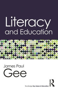 Title: Literacy and Education, Author: James Paul Gee