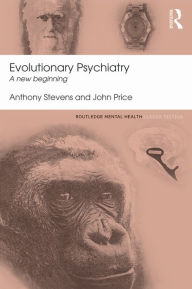 Title: Evolutionary Psychiatry: A new beginning, Author: Anthony Stevens