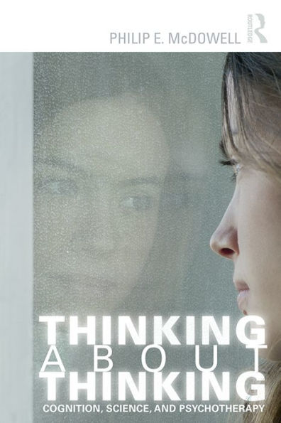 Thinking about Thinking: Cognition, Science, and Psychotherapy