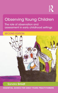 Title: Observing Young Children: The role of observation and assessment in early childhood settings, Author: Sandra Smidt