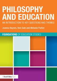 Title: Philosophy and Education: An introduction to key questions and themes, Author: Joanna Haynes