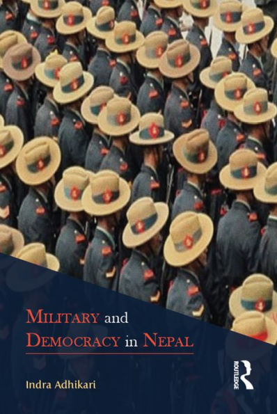 Military and Democracy in Nepal