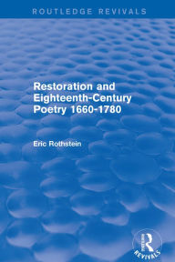 Title: Restoration and Eighteenth-Century Poetry 1660-1780 (Routledge Revivals), Author: Eric Rothstein