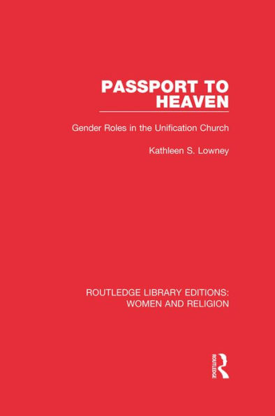 Passport to Heaven: Gender Roles in the Unification Church