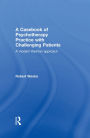 A Casebook of Psychotherapy Practice with Challenging Patients: A modern Kleinian approach