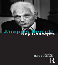 Title: Jacques Derrida: Key Concepts, Author: Claire Colebrook