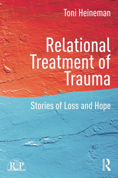 Relational Treatment of Trauma: Stories of loss and hope