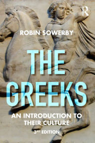 Title: The Greeks: An Introduction to Their Culture, Author: Robin Sowerby