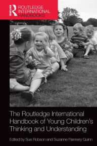 Title: The Routledge International Handbook of Young Children's Thinking and Understanding, Author: Sue Robson