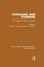 Foraging and Farming: The Evolution of Plant Exploitation