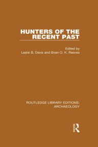 Title: Hunters of the Recent Past, Author: Leslie B. Davis