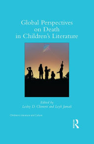 Title: Global Perspectives on Death in Children's Literature, Author: Lesley Clement