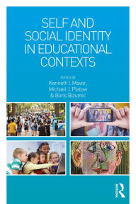 Title: Self and Social Identity in Educational Contexts, Author: Kenneth I. Mavor