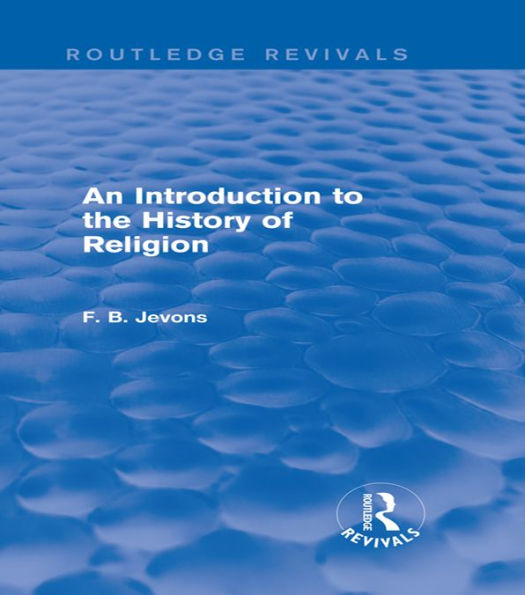 An Introduction to the History of Religion (Routledge Revivals)