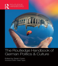 Title: The Routledge Handbook of German Politics & Culture, Author: Sarah Colvin