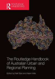 Title: The Routledge Handbook of Australian Urban and Regional Planning, Author: Neil Sipe