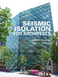 Title: Seismic Isolation for Architects, Author: Andrew Charleson