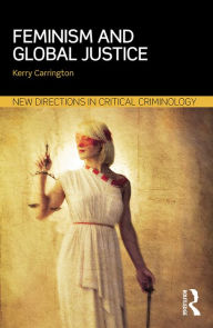 Title: Feminism and Global Justice, Author: Kerry Carrington