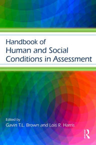 Title: Handbook of Human and Social Conditions in Assessment, Author: Gavin T. L. Brown