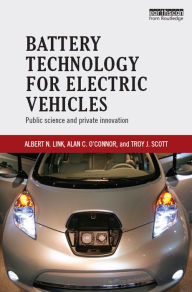 Title: Battery Technology for Electric Vehicles: Public science and private innovation, Author: Albert Link