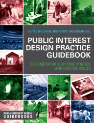 Title: Public Interest Design Practice Guidebook: SEED Methodology, Case Studies, and Critical Issues, Author: Lisa Abendroth