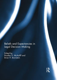 Title: Beliefs and Expectancies in Legal Decision Making, Author: Bradley McAuliff