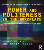 Power and Politeness in the Workplace: A Sociolinguistic Analysis of Talk at Work